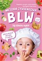 Metoda żywieniowa  BLW Daj dziecku wybór