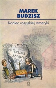 Koniec rosyjskiej Ameryki