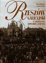 Rzeszów galicyjski w obiektywie Edwarda Janusza - Małgorzata Jarosińska