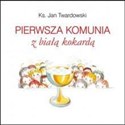 Pierwsza Komunia z Białą Kokardą - Jan Twardowski