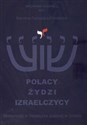 Polacy Żydzi Izraelczycy Tożsamość w literaturze polskiej w Izraelu