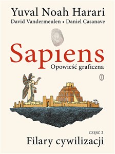 Sapiens Opowieść graficzna Tom 2 Filary cywilizacji