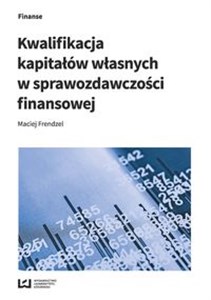 Kwalifikacja kapitałów własnych w sprawozdawczości finansowej