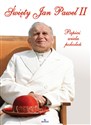 Święty Jan Paweł II Papież wielu pokoleń
