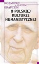 Rozmowy z o. Krąpcem. O polskiej kulturze human. 