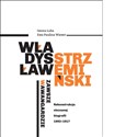 Władysław Strzemiński - zawsze w awangardzie - Iwona Luba, Ewa Paulina Wawer