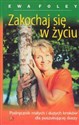 Zakochaj się w życiu - Ewa Foley