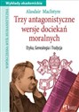 Trzy antagonistyczne wersje dociekań moralnych Etyka, Genealogia i Tradycja