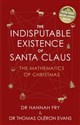 The Indisputable Existence of Santa Claus - Hannah Fry, Thomas Oléron Evans