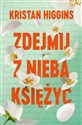 Zdejmij z nieba księżyc  - Kristan Higgins