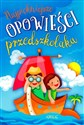 Najpiękniejsze opowieści przedszkolaka