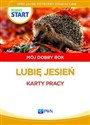 Pewny start Mój dobry rok Lubię jesień Karty pracy Specjalne potrzeby edukacyjne