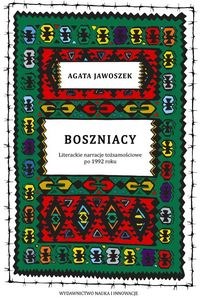 Boszniacy Literackie narracje tożsamościowe po 1992 roku