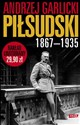 Józef Piłsudski 1867-1935 - Andrzej Garlicki