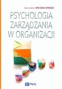 Psychologia zarządzania w organizacji