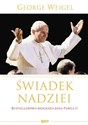 Świadek nadziei Bestsellerowa Biografia Jana Pawła II