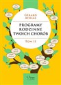 Programy rodzinne twoich chorób Tom 2 - Gerard Athias