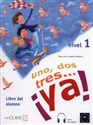 Uno dos tres… ya! 1 Podręcznik - Palomino Maria Angeles