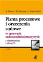 Pisma procesowe i orzeczenia sądowe w sprawach sądowoadministracyjnych z objaśnieniami i płytą CD