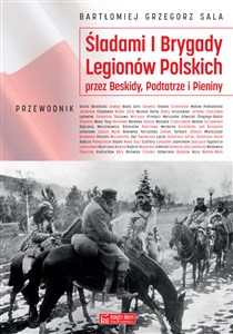 Śladami I Brygady Legionów Polskich przez Beskidy, Podtatrze i Pieniny