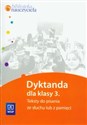 Dyktanda dla klasy 3 Teksty do pisania ze słuchu lub z pamięci