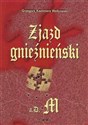 Zjazd gnieźnieński a.D.M Prawnoustrojowe, polityczne i kanoniczne podłoże, przebieg i skutki - Grzegorz Kazimierz Walkowski