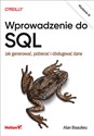 Wprowadzenie do SQL Jak generować, pobierać i obsługiwać dane. Wydanie III - Alan Beaulieu