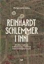 Reinhardt, Schlemmer i inni Studia i szkice o dramacie i teatrze niemieckojęzycznym - Małgorzata Leyko