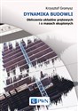 Dynamika budowli Obliczenia układów prętowych oraz o masach skupionych - Krzysztof Gromysz