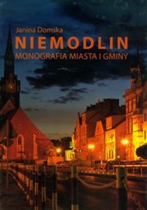 Niemodlin Monografia miasta i gminy