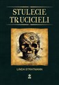 Stulecie trucicieli - Linda Stratmann