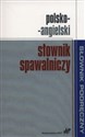 Polsko-angielski słownik spawalniczy - 