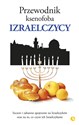 Przewodnik ksenofoba Izraelczycy - Aviv Ben Zeev