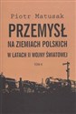 Przemysł na ziemiach polskich w latach II wojny światowej t.2 Przemysł hutniczy, metalowy, maszynowy, lotniczy i stoczniowy
