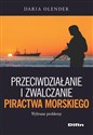 Przeciwdziałanie i zwalczanie piractwa morskiego