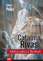 Catalina Rivas Mistyczka z Boliwii