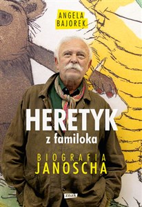 Heretyk z familoka Biografia Janoscha