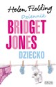 Dziennik Bridget Jones Dziecko - Helen Fielding