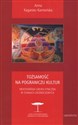 Tożsamość na pograniczu kultur Meksykańska grupa etniczna w stanach zjednoczonych - Kamieńska Anna Kaganiec