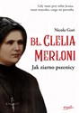 Bł. Clelia Merloni Jak ziarno pszenicy - Nicola Gori