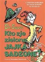 Kto zje zielone jajka sadzone? - Seuss Dr.