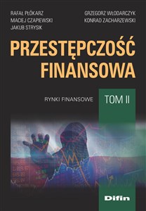 Przestępczość finansowa Tom 2 Rynki finansowe