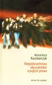 Nieposłuszeństwo obywatelskie a pojęcie prawa - Michał Roch Kaczmarczyk