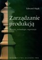 Zarządzanie Produkcją Produkt, technologia, organizacja