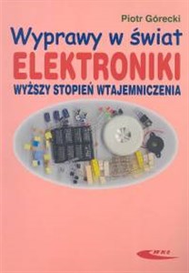 Wyprawy w świat elektroniki wyższy stopień wtajemniczenia