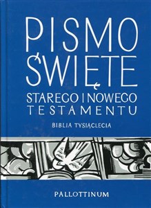 Pismo Święte Starego i Nowego Testamentu Biblia Tysiąclecia