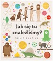 Jak się tu znaleźliśmy?