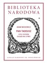 Pan Tadeusz czyli Ostatni zajazd na Litwie. Historia szlachecka z roku 1811 i 1812 we dwunastu księgach wierszem - Adam Mickiewicz