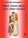 Tarot Sexual Magic, czyli Tarot Ekstazy