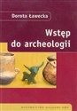 Wstęp do archeologii - Dorota Ławecka